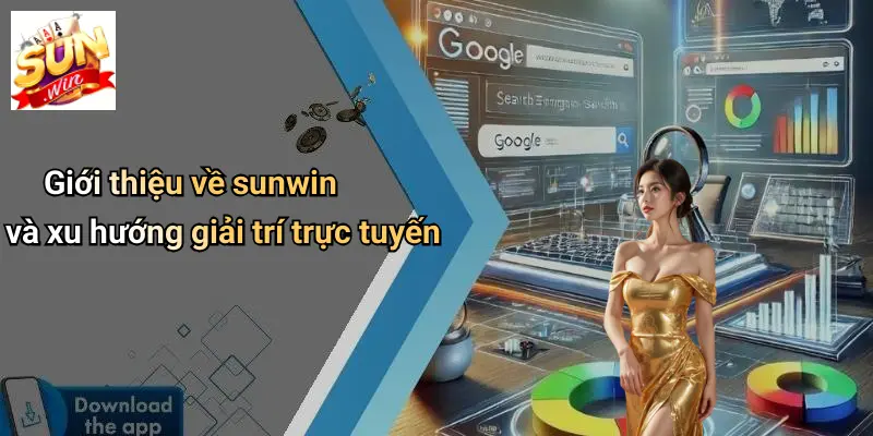 Giới thiệu về sunwin và xu hướng giải trí trực tuyến